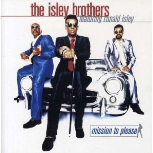 The Isley Brothers - Mission to Please